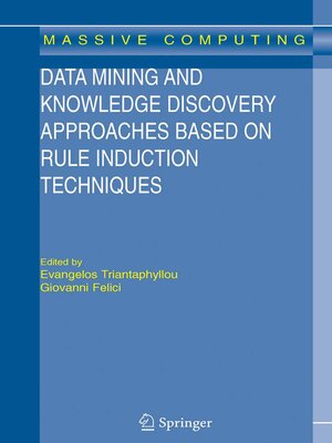 cover image of Data Mining and Knowledge Discovery Approaches Based on Rule Induction Techniques